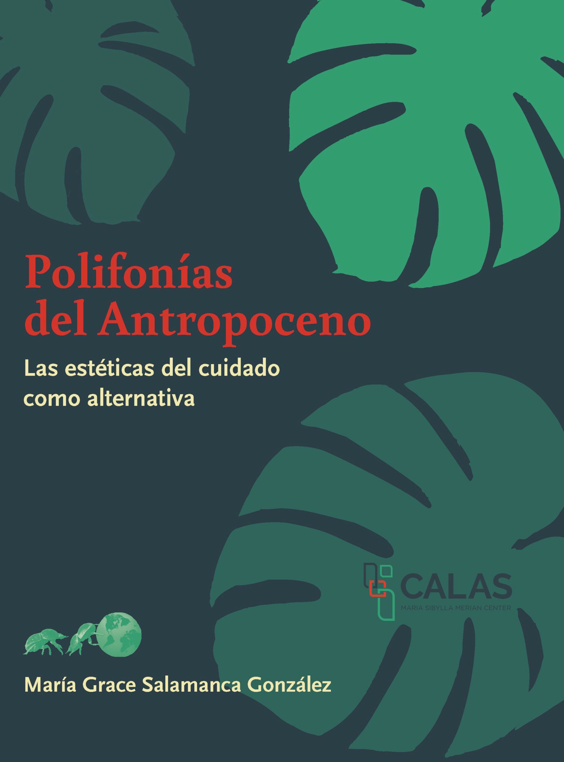 María Grace Salamanca González: Polifonías del Antropoceno