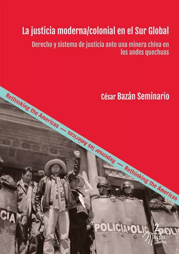 César Bazán Seminario: La justicia moderna/colonial en el Sur-Global