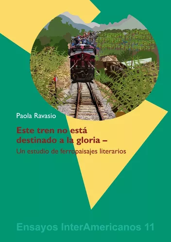 Este tren no está destinado a la gloria. Un estudio de ferropaisajes literarios